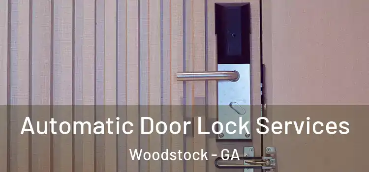  Automatic Door Lock Services Woodstock - GA