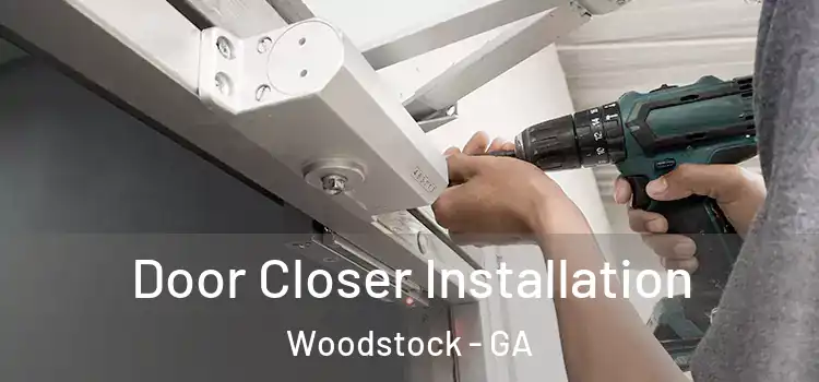 Door Closer Installation Woodstock - GA
