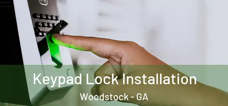 Keypad Lock Installation Woodstock - GA