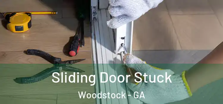 Sliding Door Stuck Woodstock - GA